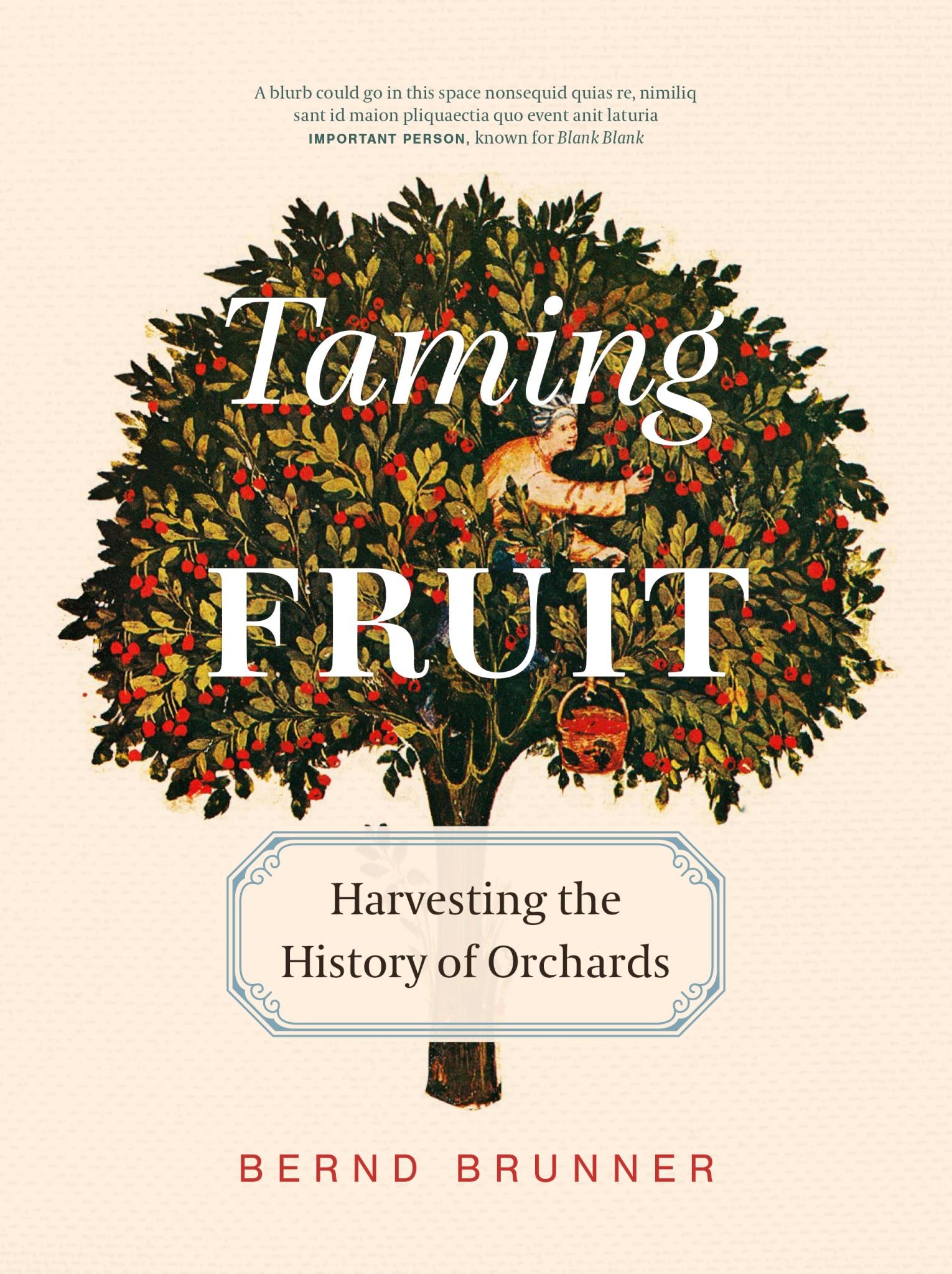 Taming Fruit
