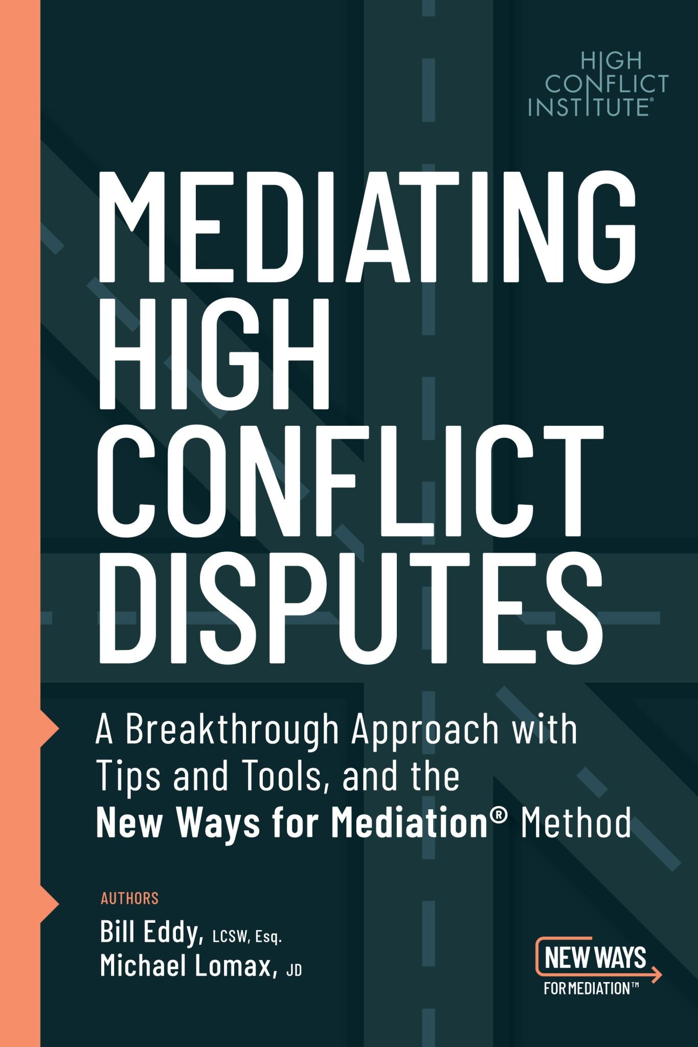 Mediating High Conflict Disputes