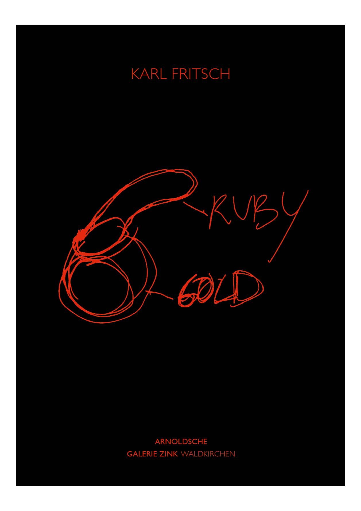 Karl Fritsch: Ruby Gold