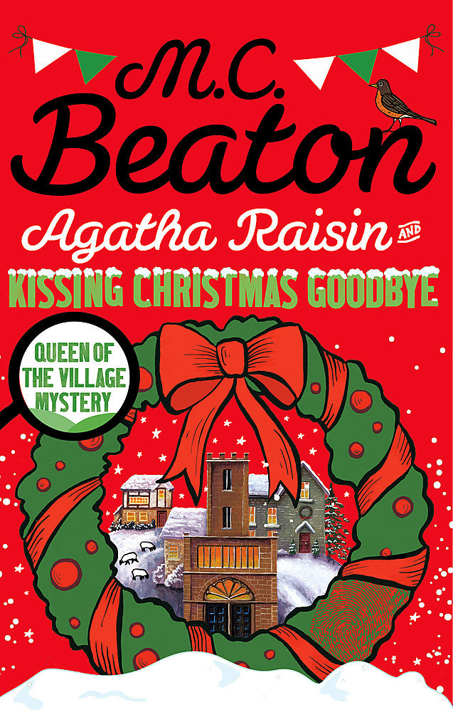 Agatha Raisin and Kissing Christmas Goodbye