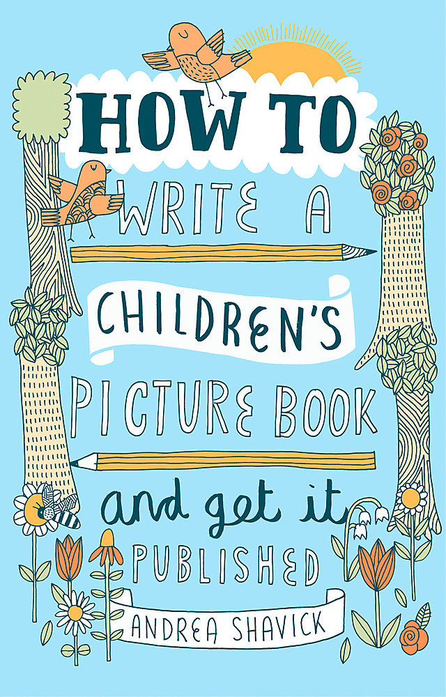 How to Write a Children's Picture Book and Get it Published, 2nd Edition