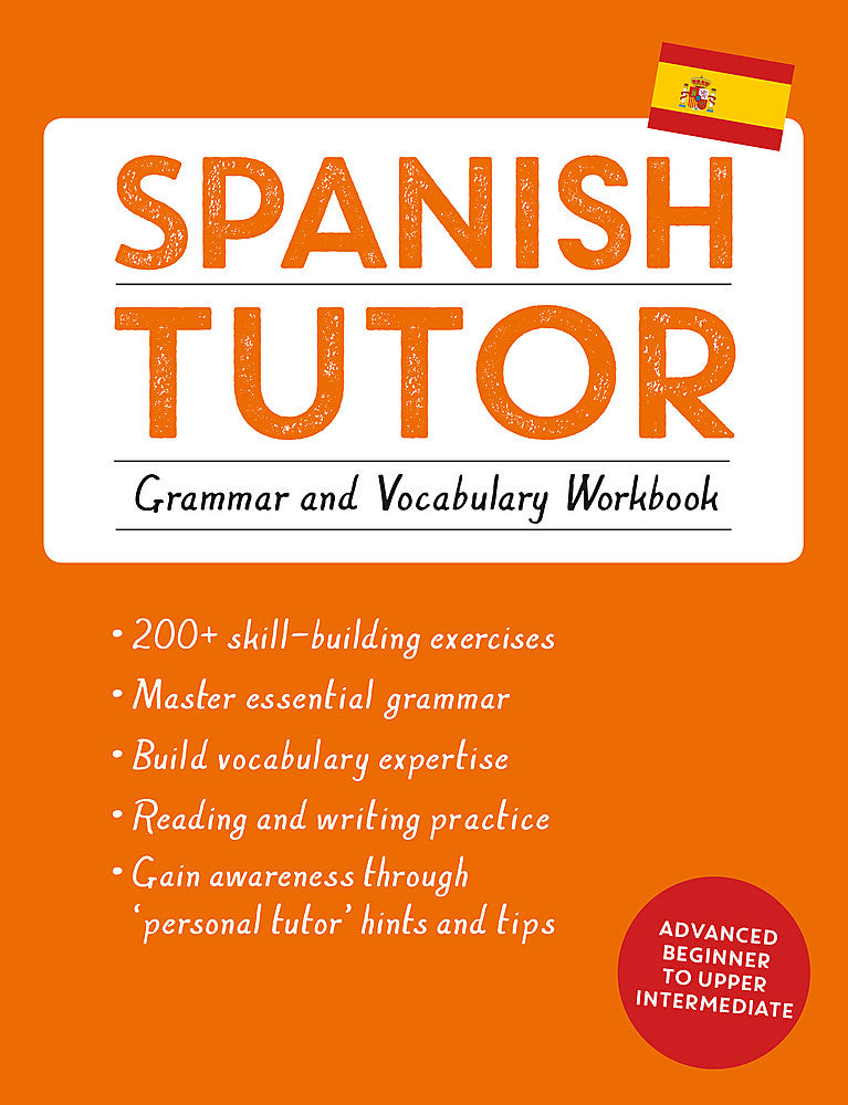 Spanish Tutor: Grammar and Vocabulary Workbook (Learn Spanish with Teach Yoursel