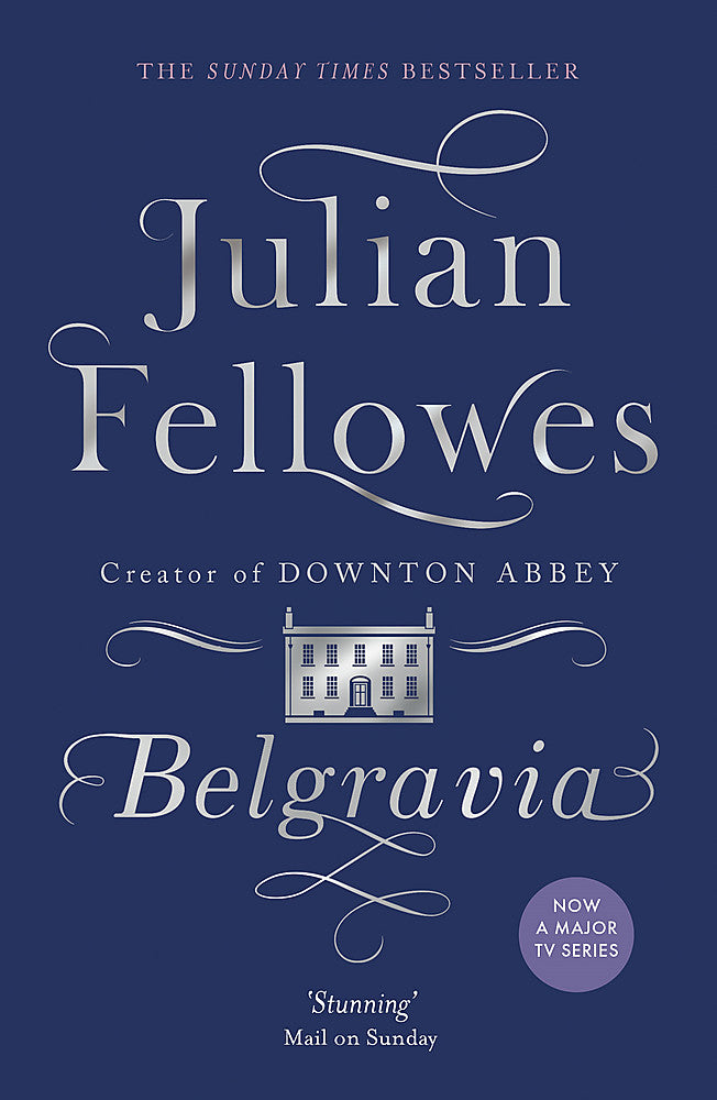 Julian Fellowes's Belgravia