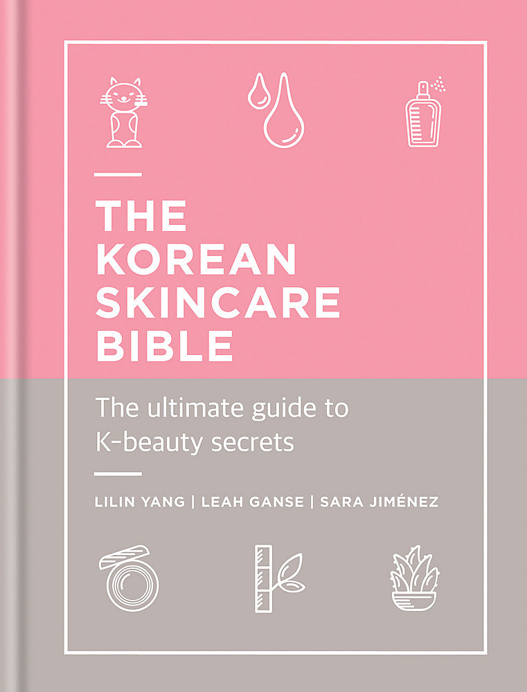 The Korean Skincare Bible