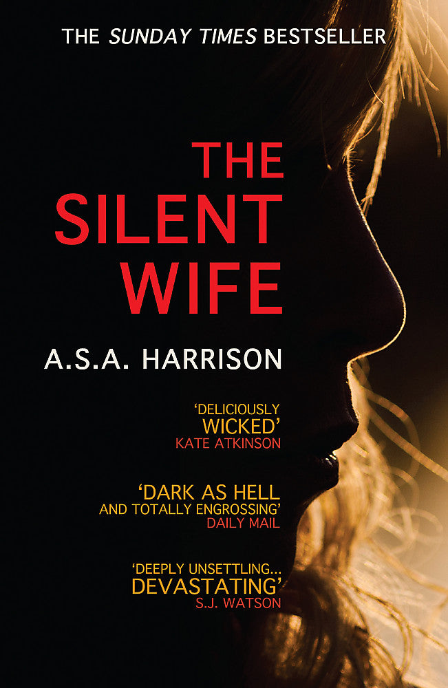 The Silent Wife: The gripping bestselling novel of betrayal, revenge and murder