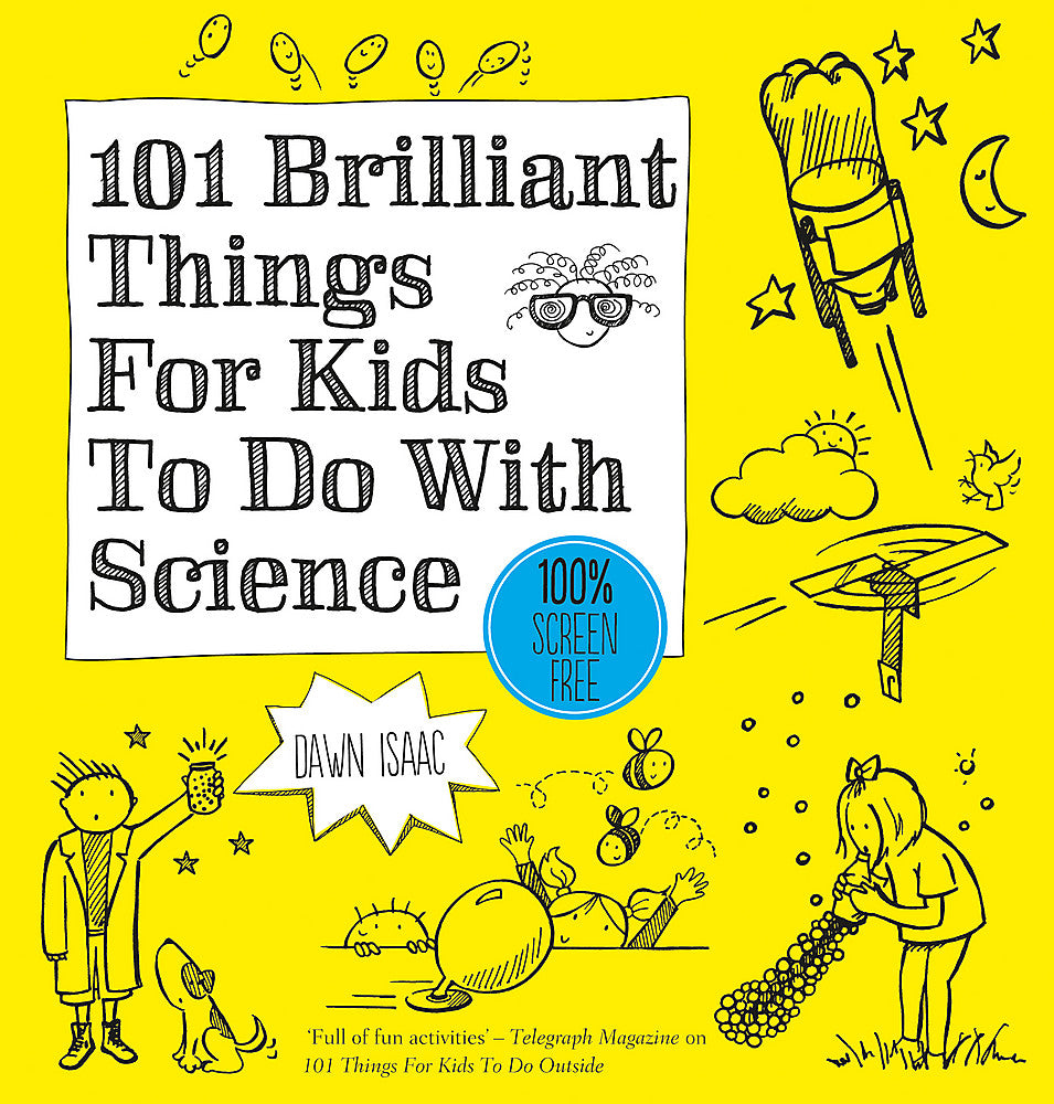 101 Brilliant Things For Kids to do With Science