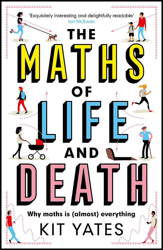 The Maths of Life and Death