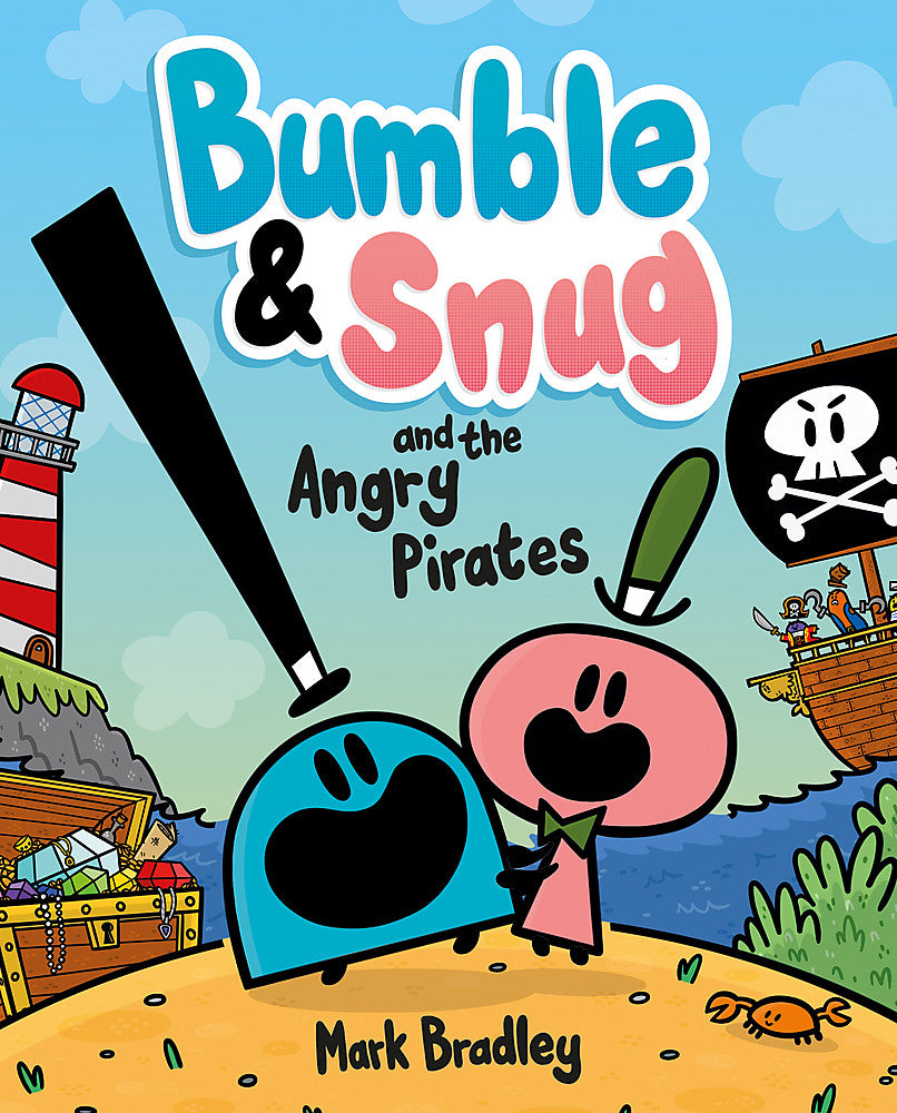 Bumble and Snug and the Angry Pirates