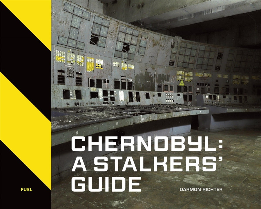 Chernobyl: A Stalkers’ Guide