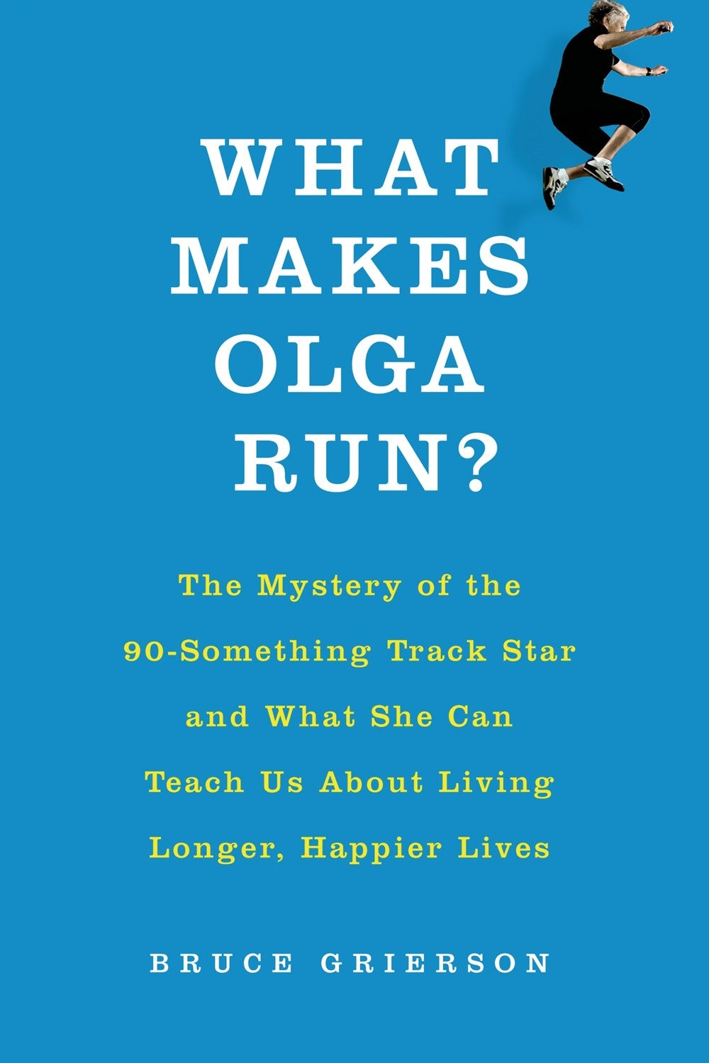 What Makes Olga Run?