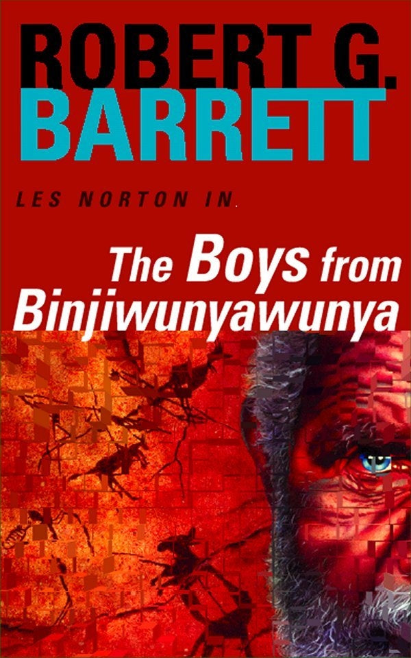 The Boys from Binjiwunyawunya: A Les Norton Novel 3