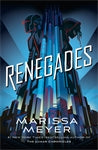 Renegades: Renegades Book 1