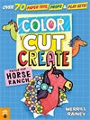 Color, Cut, Create Play Sets: Horse Ranch