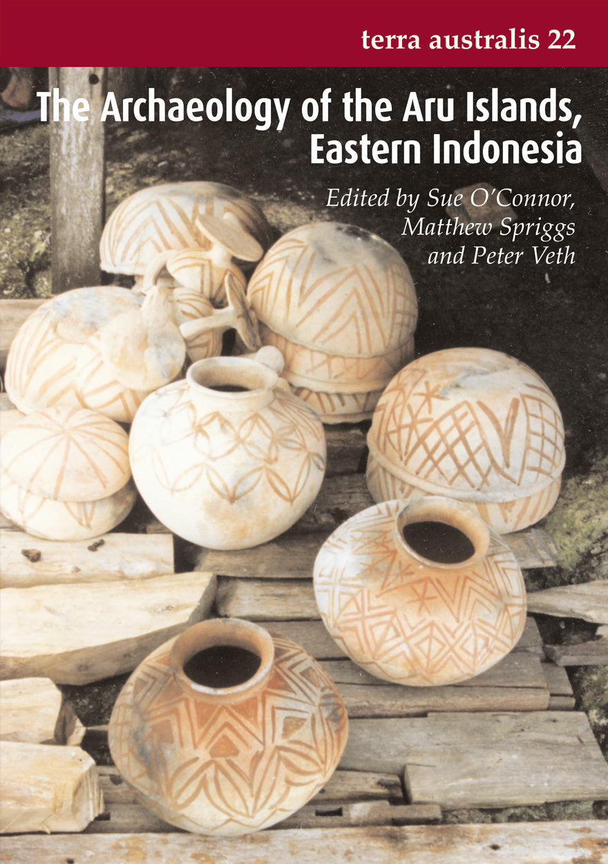 The Archaeology of the Aru Islands, Eastern Indonesia