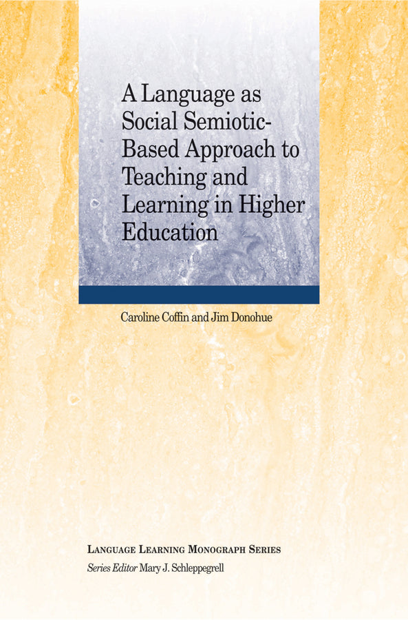 A Language as Social Semiotic-Based Approach to Teaching and Learning in Higher