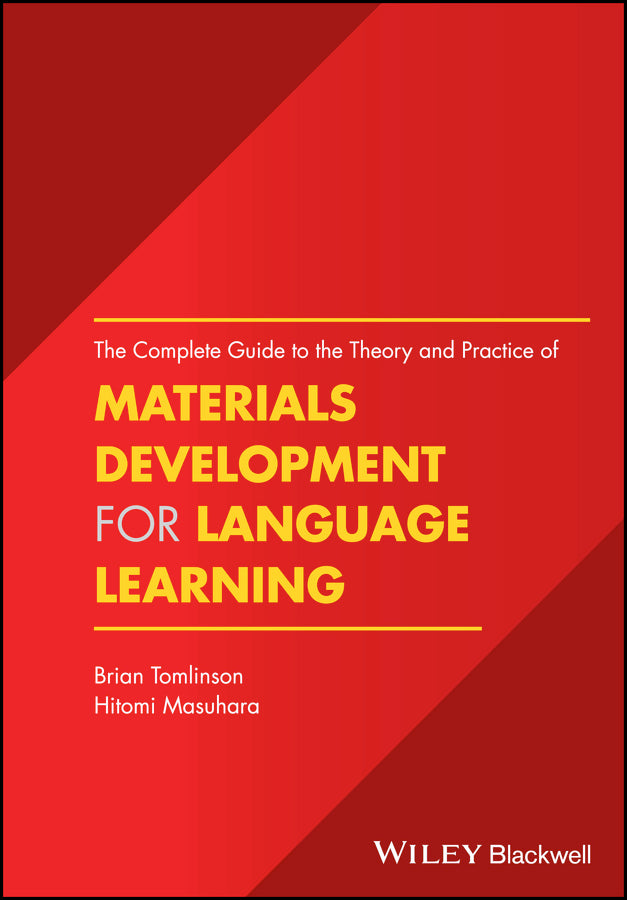 The Complete Guide to the Theory and Practice of Materials Development for Langu