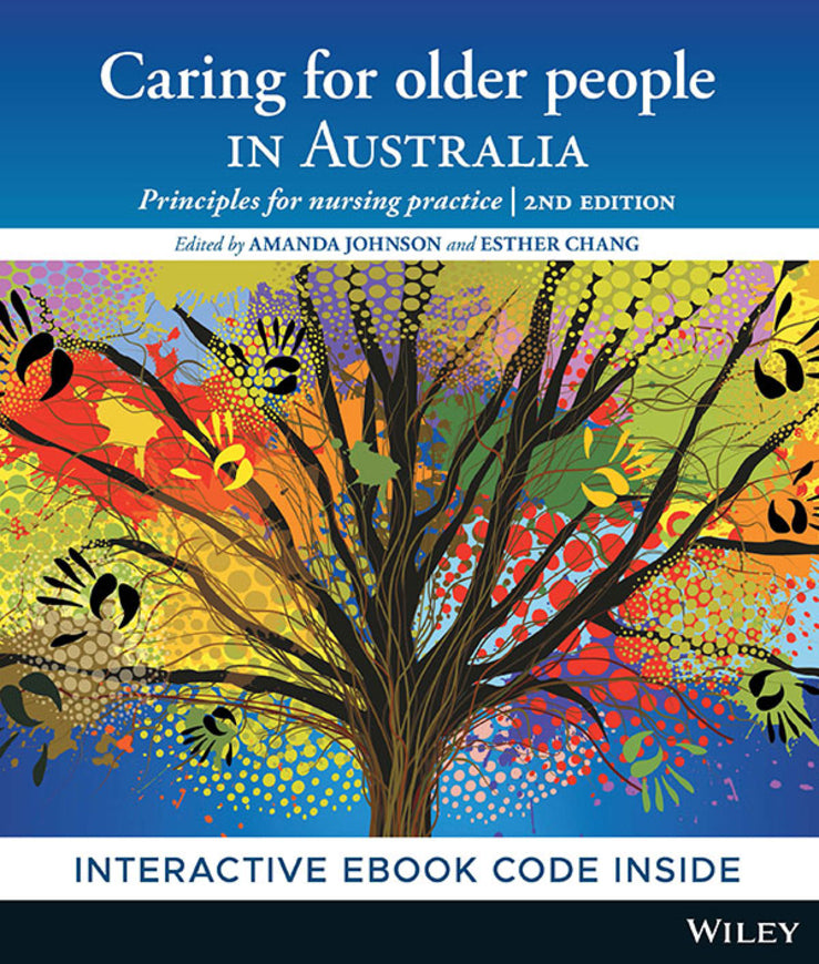 Caring for Older People in Australia: Principles for Nursing Practice, 2nd Editi