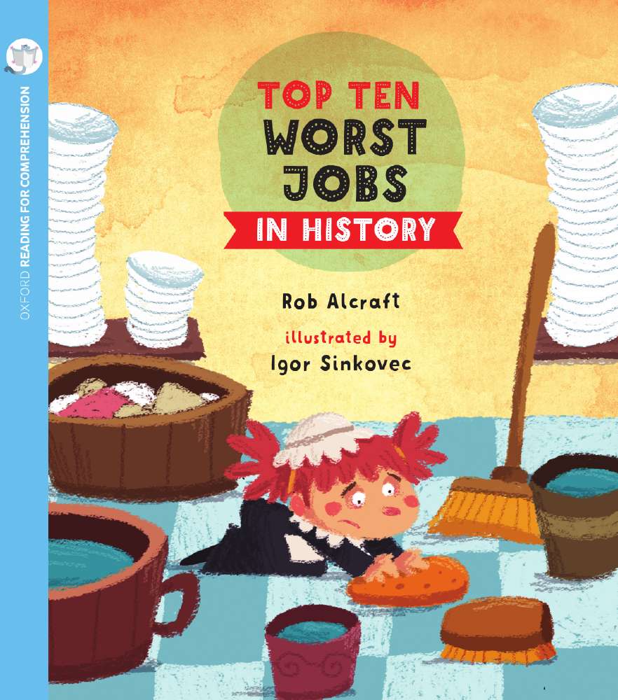 Top Ten Worst Jobs in History: Oxford Level 11: Pack of 6 + Comprehension Card