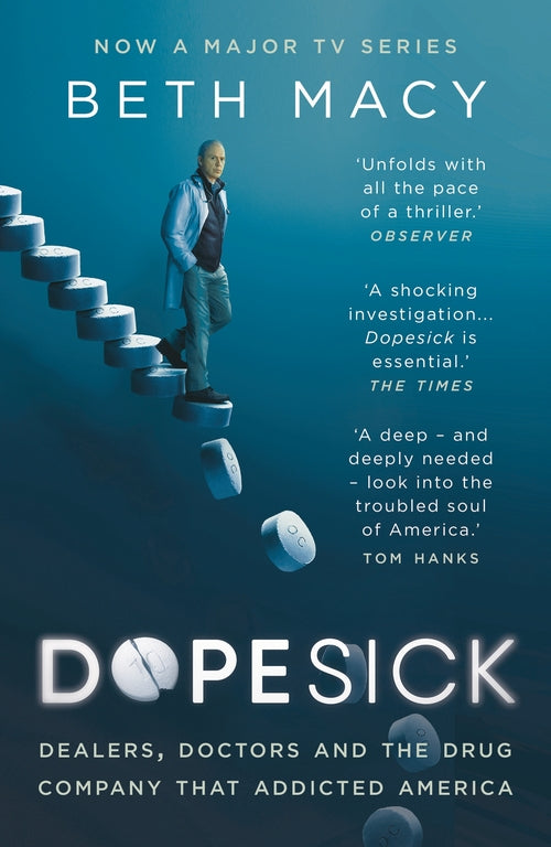 Dopesick: Dealers, Doctors and the Drug Company that Addicted America