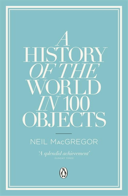 A History of the World in 100 Objects