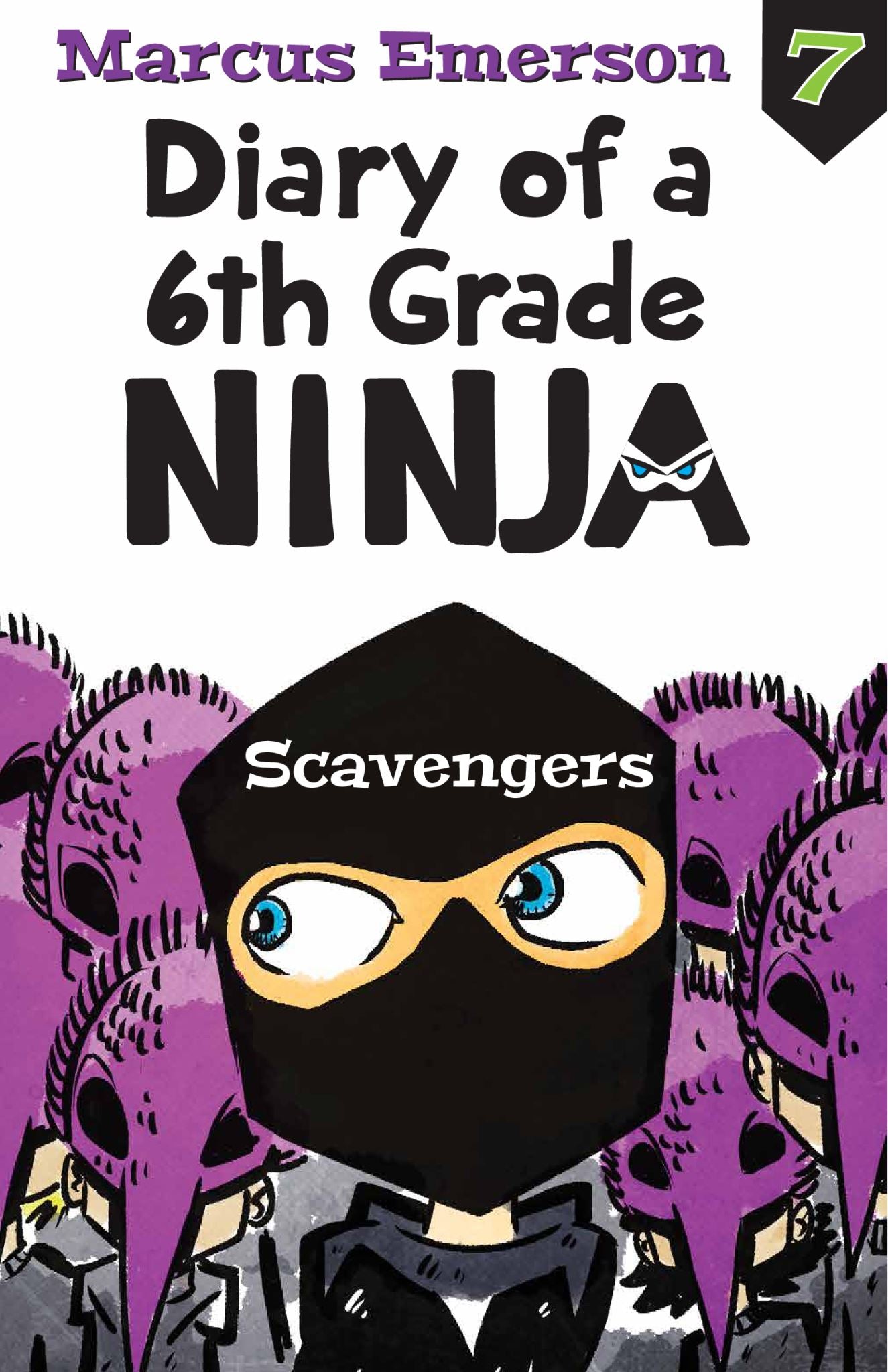 Scavengers: Diary of a 6th Grade Ninja 7