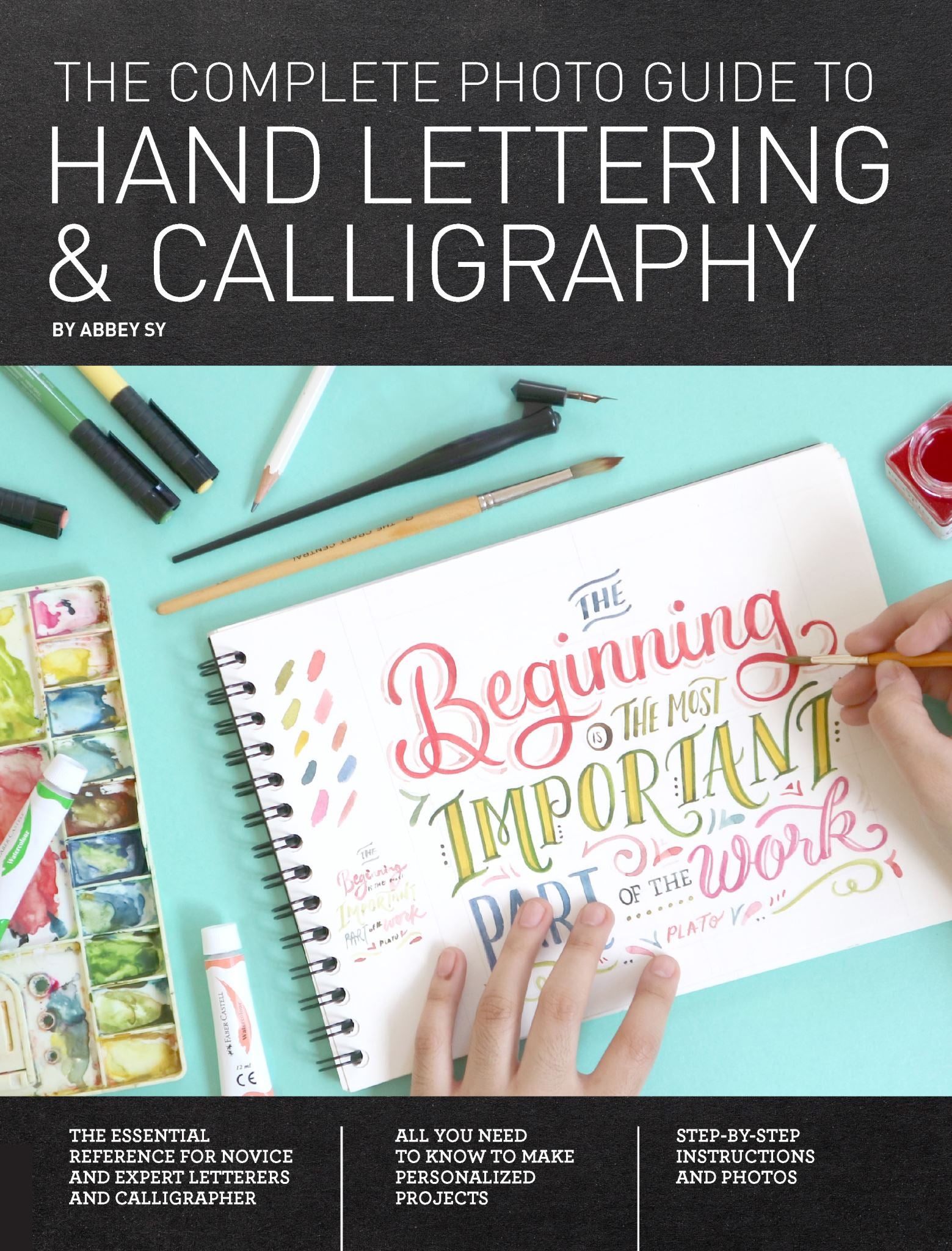 The Complete Photo Guide to Hand Lettering and Calligraphy