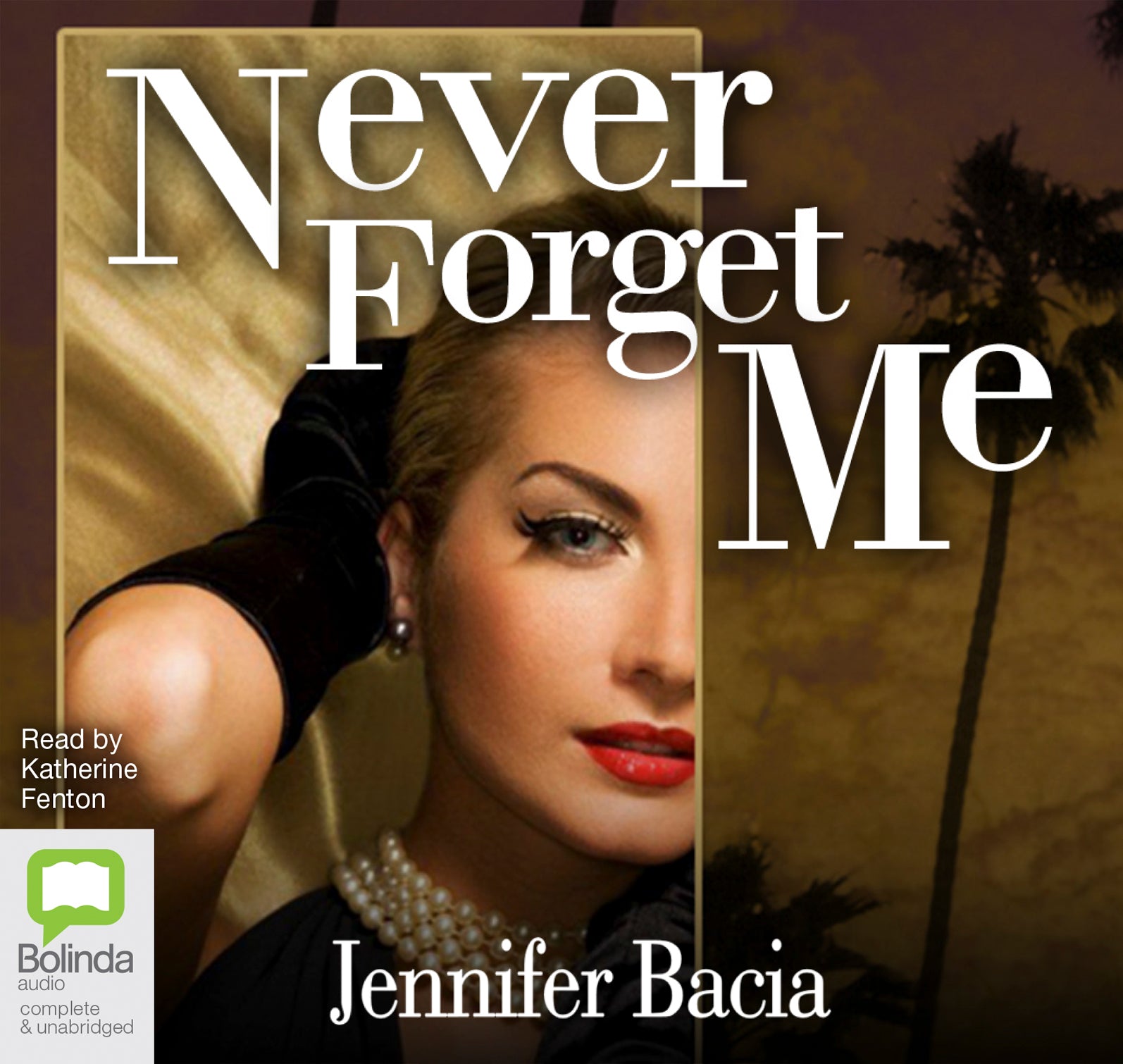 Never Forget Me - Unbridged Audio Book on CD