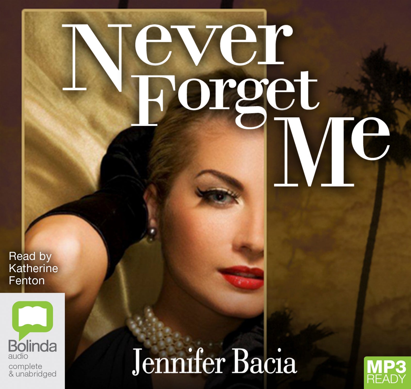 Never Forget Me  - Unbridged Audio Book on MP3