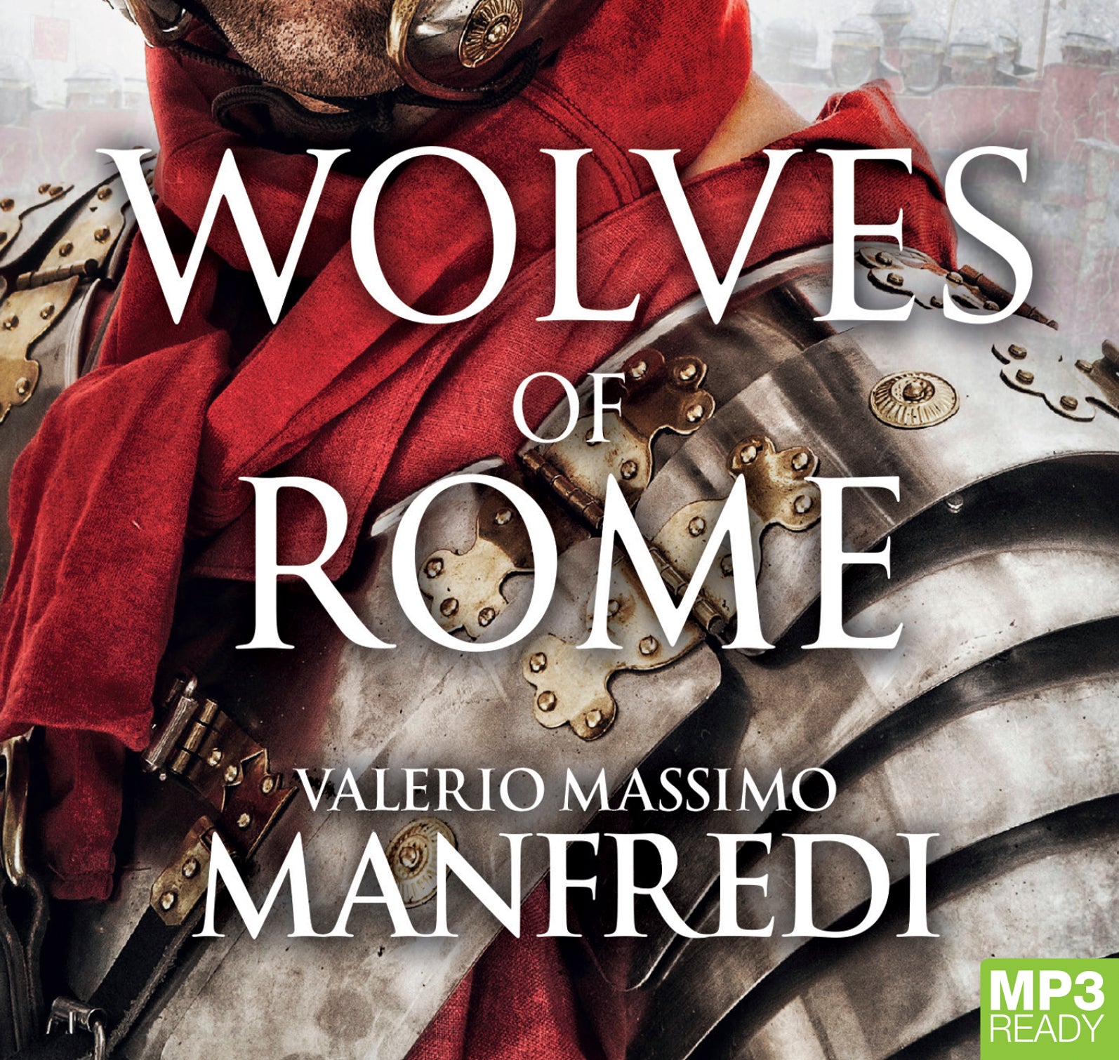 Wolves Of Rome  - Unbridged Audio Book on MP3