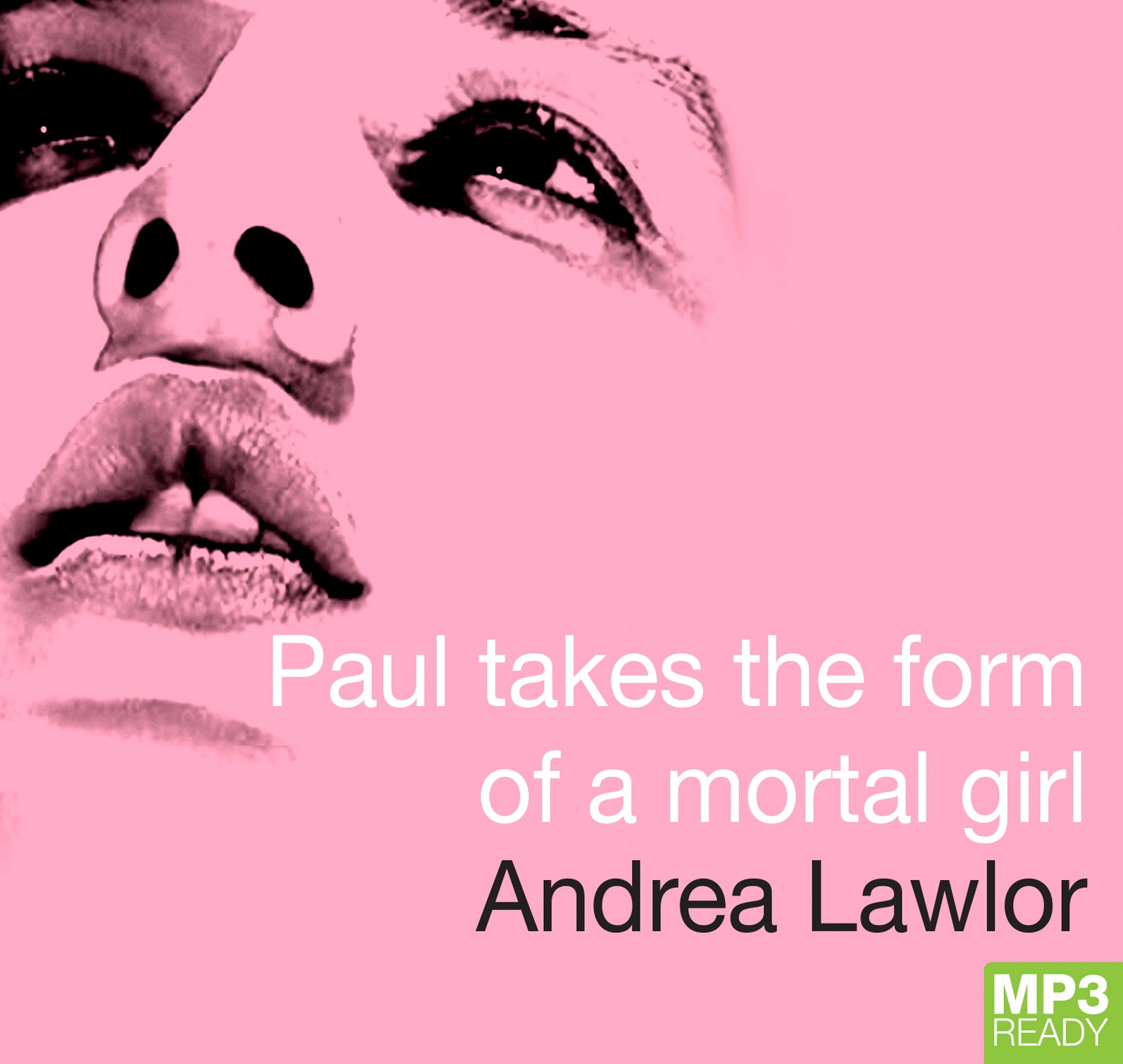 Paul Takes The Form Of A Mortal Girl  - Unbridged Audio Book on MP3