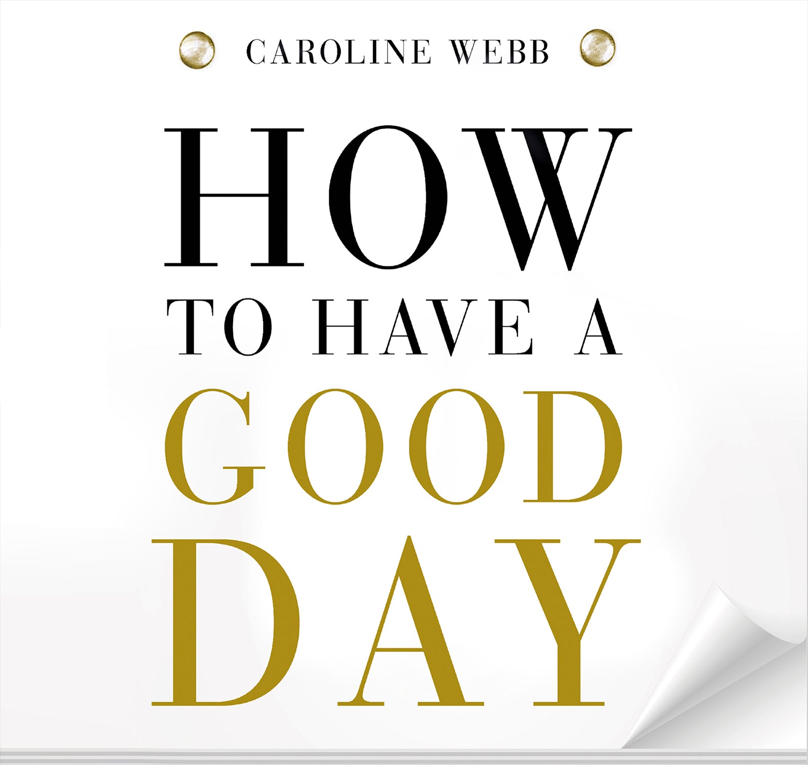 How To Have A Good Day - Unbridged Audio Book on CD