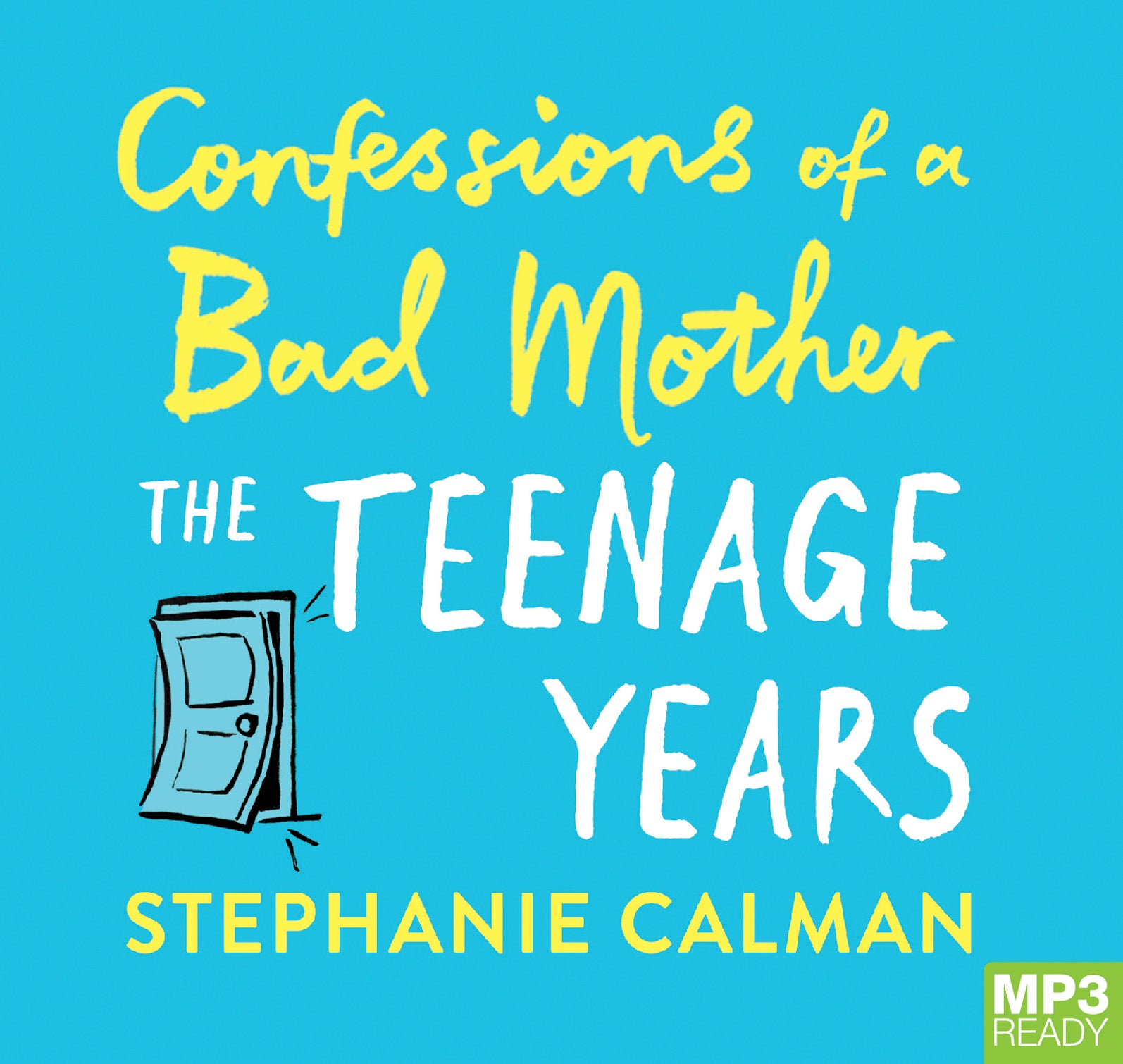 Confessions Of A Bad Mother – The Teenage Years  - Unbridged Audio Book on MP3