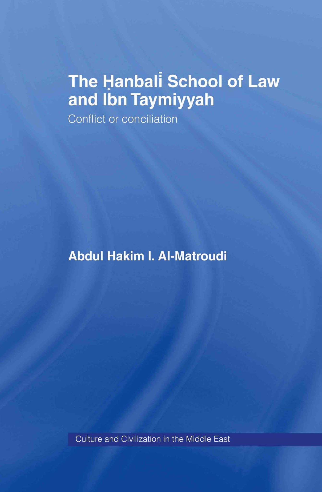 The Hanbali School of Law and Ibn Taymiyyah