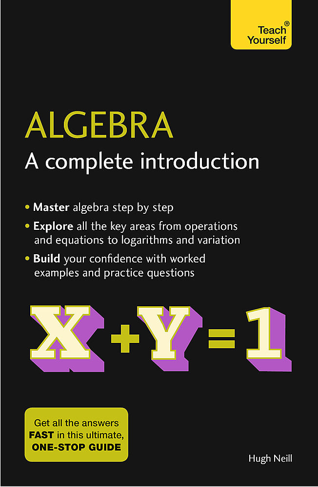 Algebra: A Complete Introduction: Teach Yourself