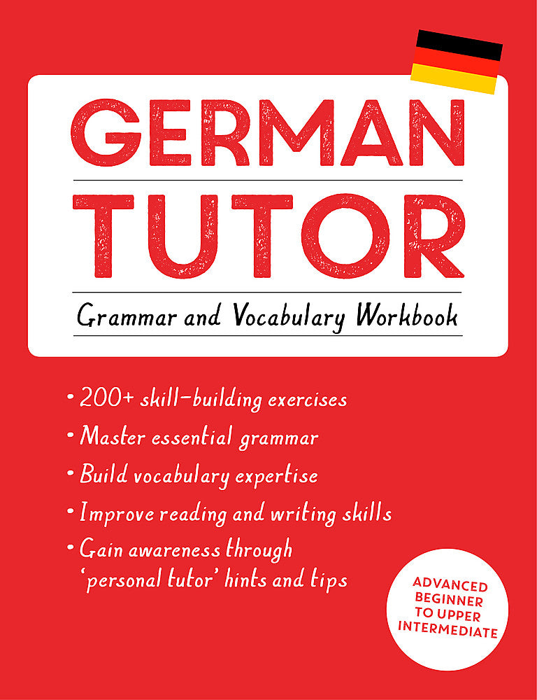 German Tutor: Grammar and Vocabulary Workbook (Learn German with Teach Yourself)