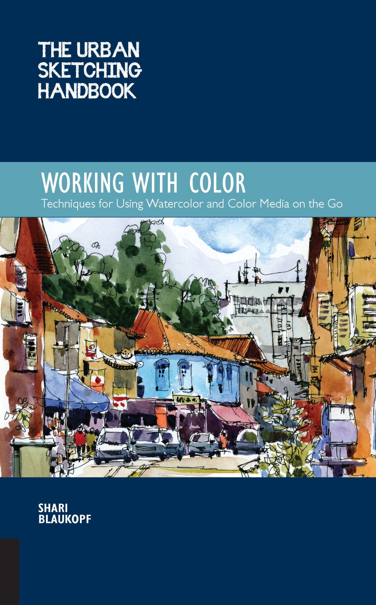 The Working with Color (Urban Sketching Handbook)