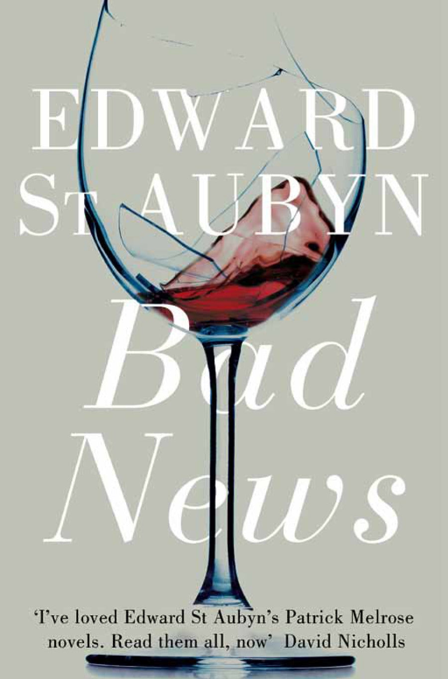 Bad News: A Patrick Melrose Novel 2