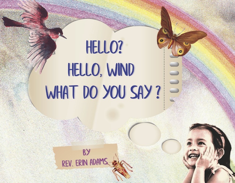 Hello? Hello, Wind What Do You Say?