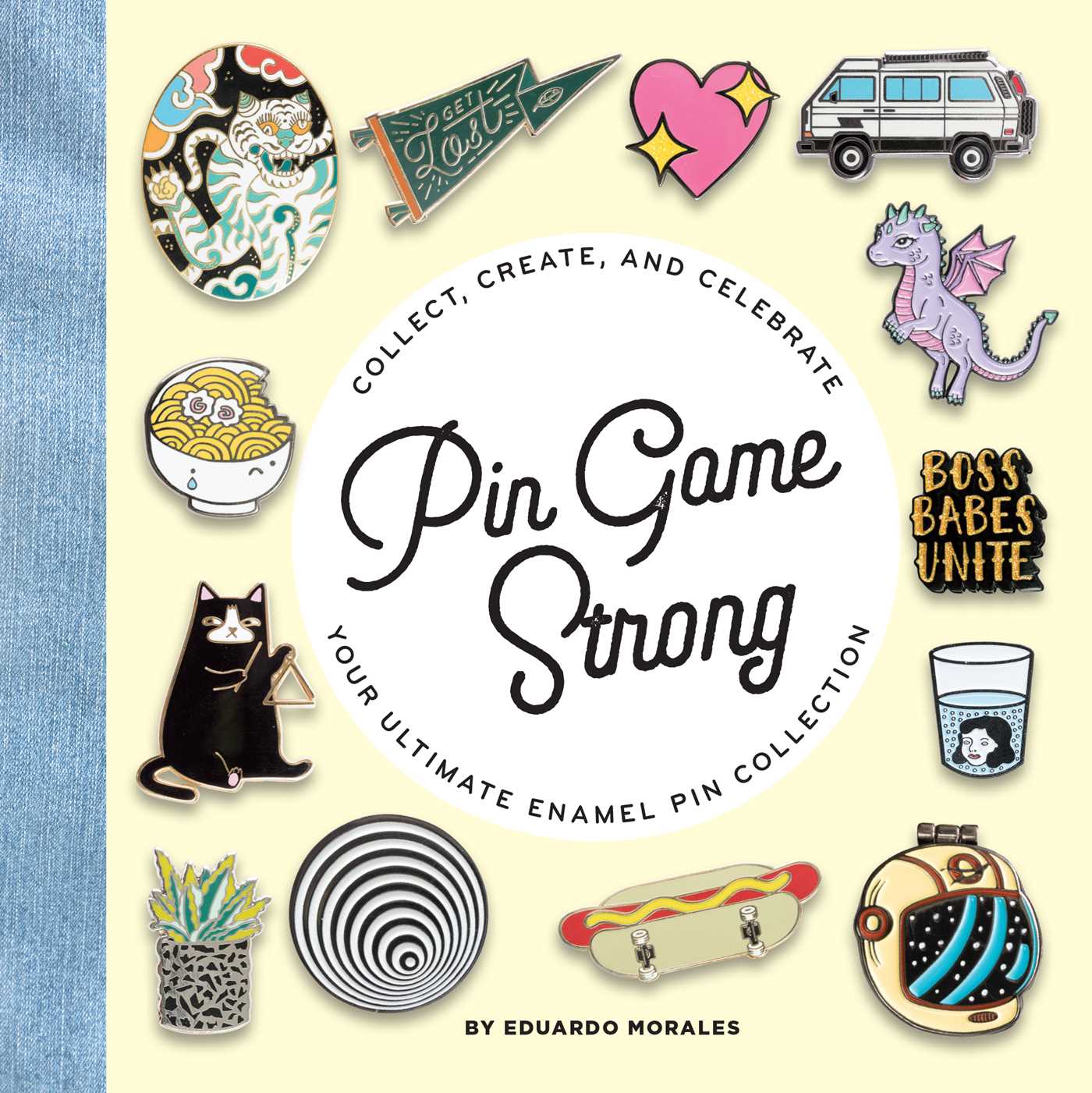 Pin Game Strong: Collect, Create, and Celebrate Your Ultimate Enamel PinCollecti