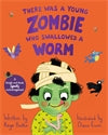 There Was a Young Zombie Who Swallowed a Worm