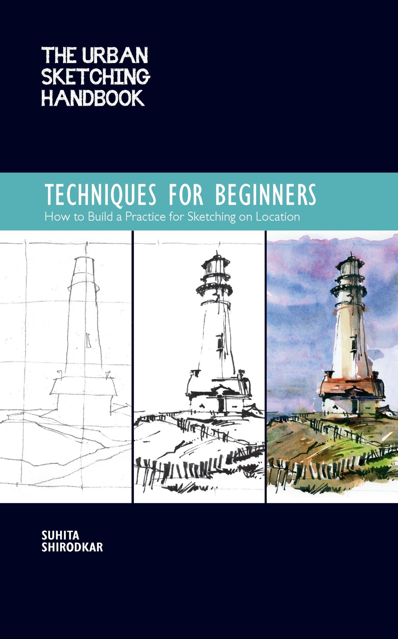 The Techniques for Beginners (Urban Sketching Handbook)