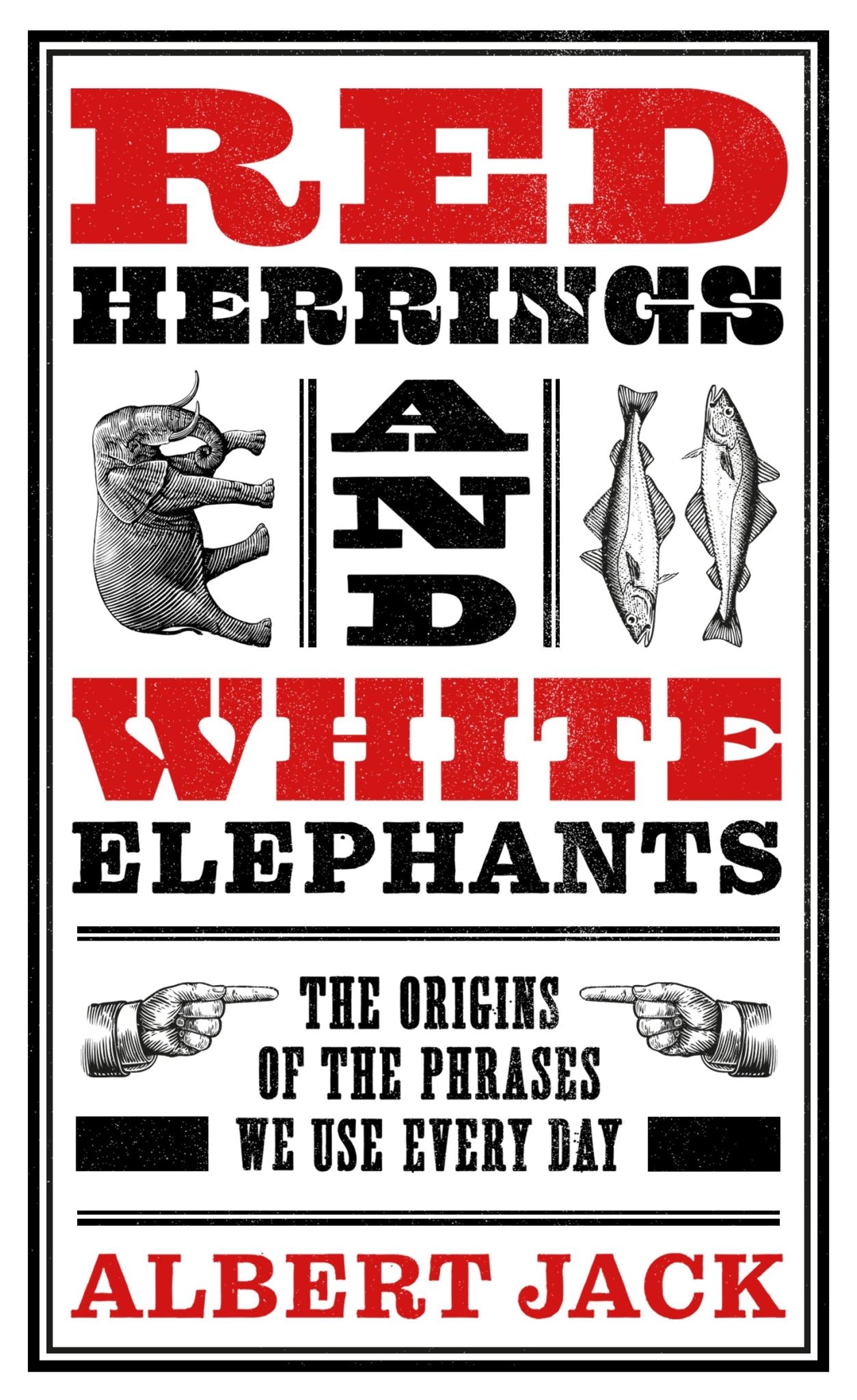 Red Herrings And White Elephants