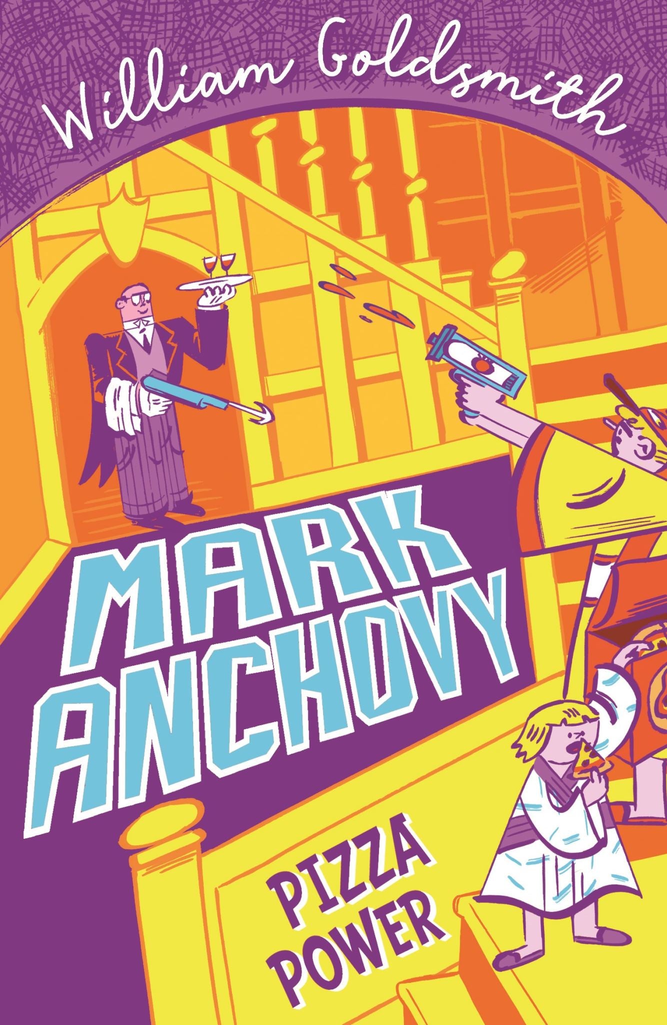 Mark Anchovy: Pizza Power (Mark Anchovy 3)