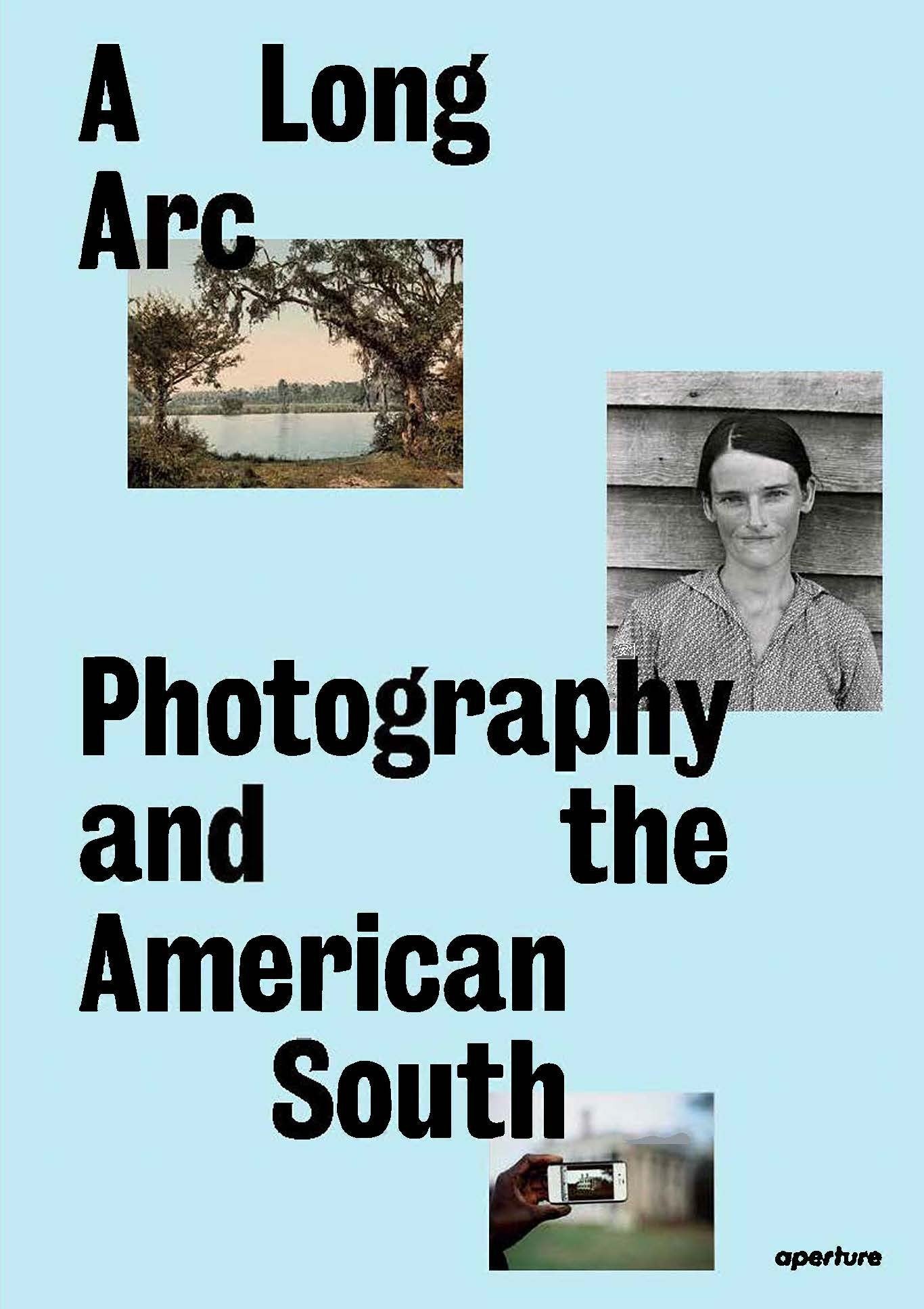 A Long Arc: Photography and the American South