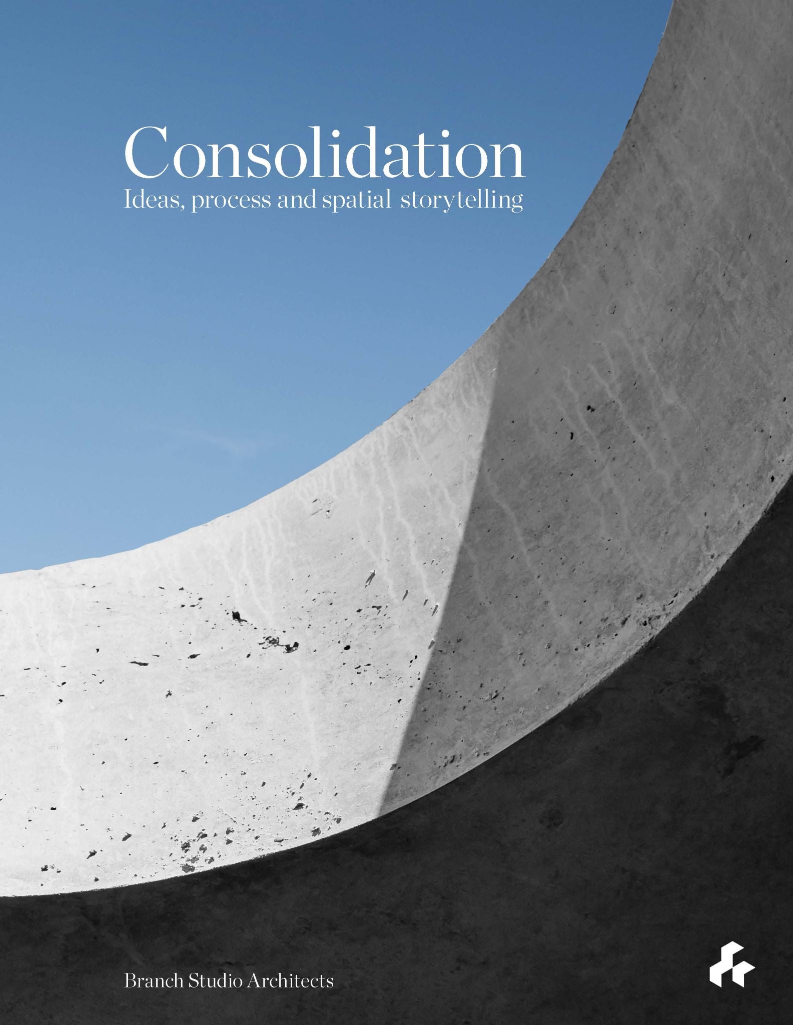 Consolidation: Ideas, Process and Spatial Storytelling