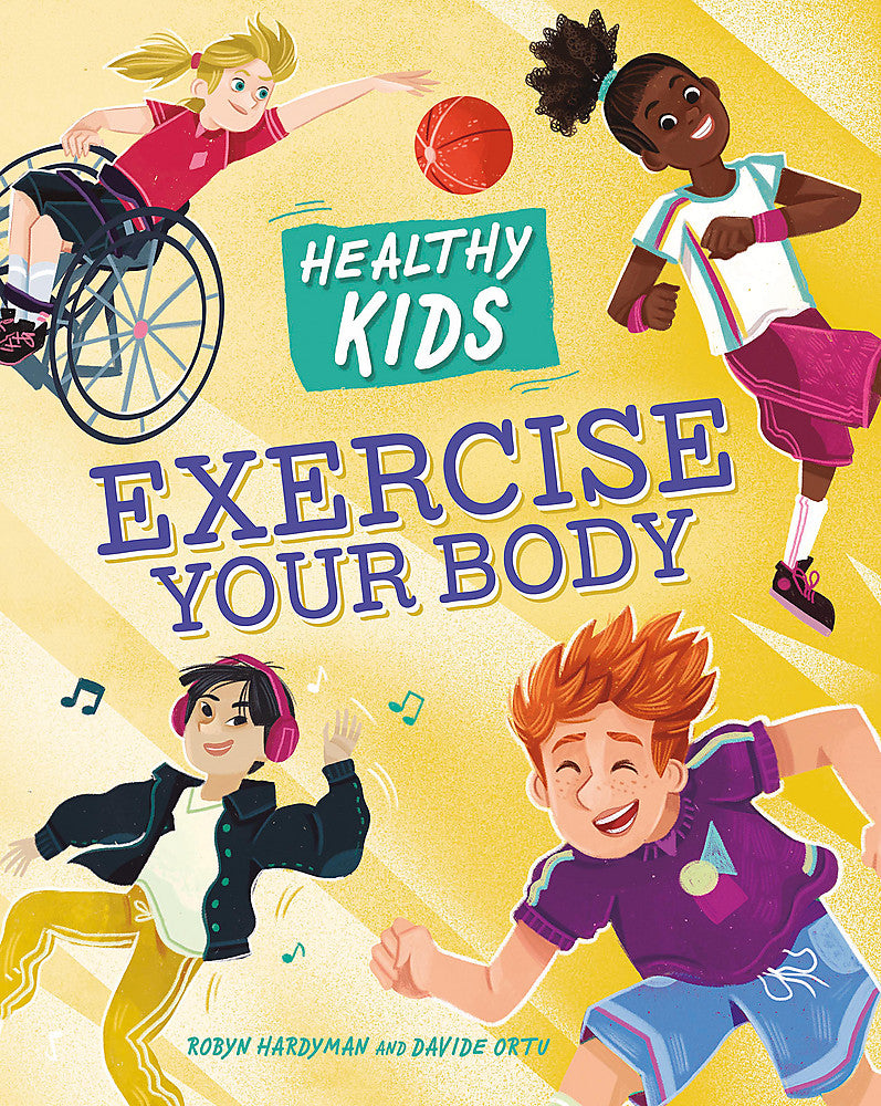 Healthy Kids: Exercise Your Body