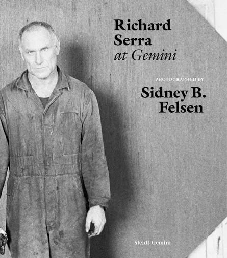 Sidney B. Felsen: Richard Serra at Gemini