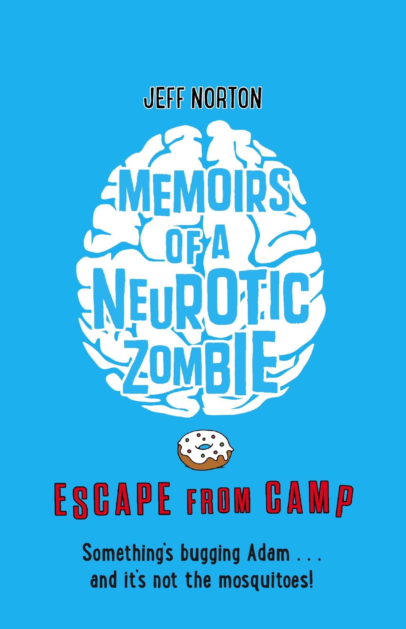 Memoirs of a Neurotic Zombie: Escape from Camp