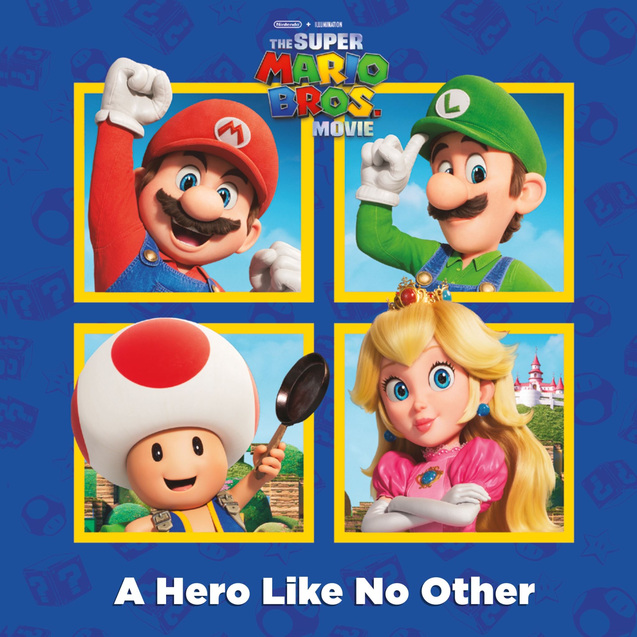 A Hero Like No Other (Nintendo® and Illumination present The Super Mario Bros. M