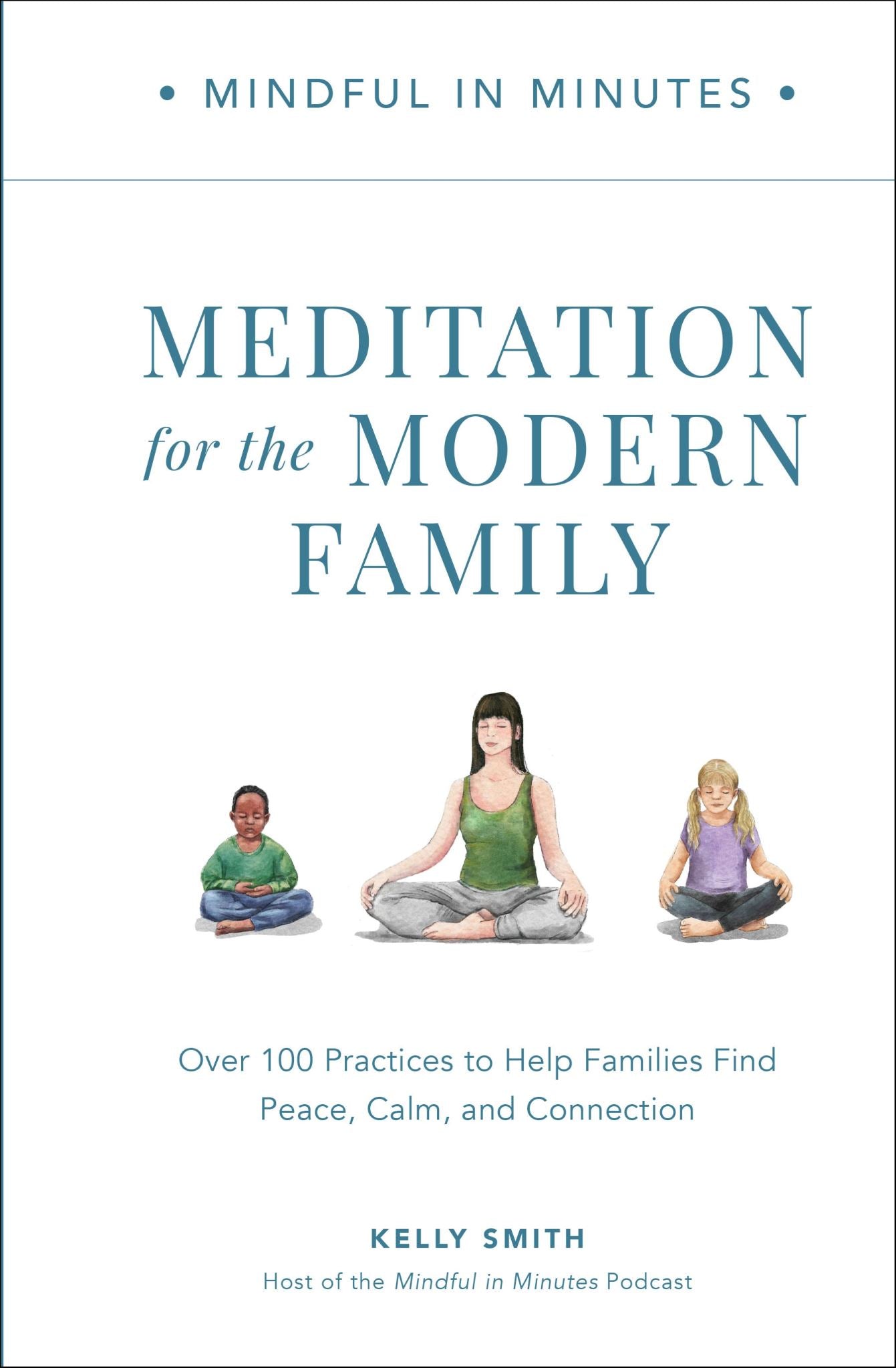 Meditation for the Modern Family (Mindful in Minutes)